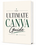 The Ultimate Canva Guide