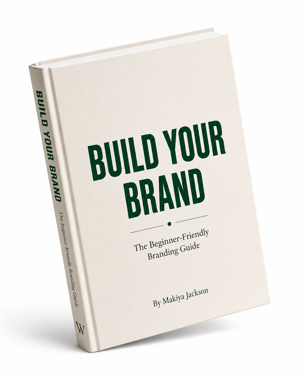 Build Your Brand: The Beginner-Friendly Branding Guide